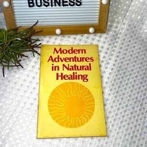 Modern Adventures in Natural Healing 1979 Rodale Press.
